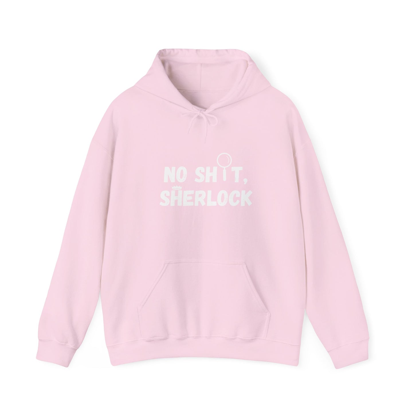 Hooded Sweatshirt - 'NO SH T, SHERLOCK' Design