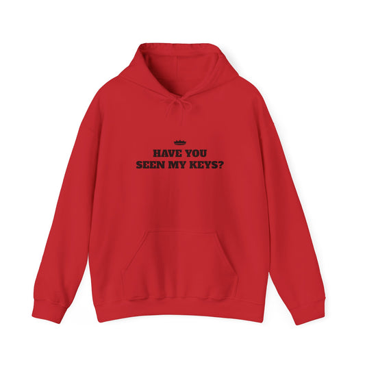 HAVE YOU SEEN MY KEYS? Unisex Hooded Sweatshirt - Cozy & Fun for Everyday Use