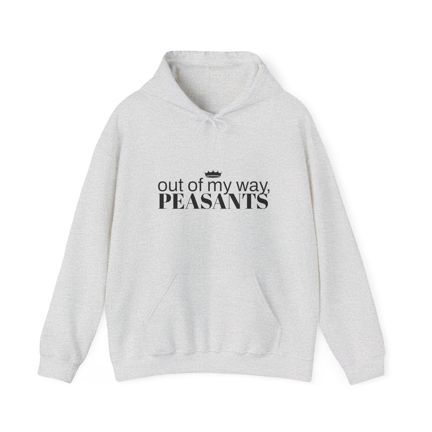 OUT OF MY WAY, PEASANTS Unisex Heavy Blend™ Hooded Sweatshirt