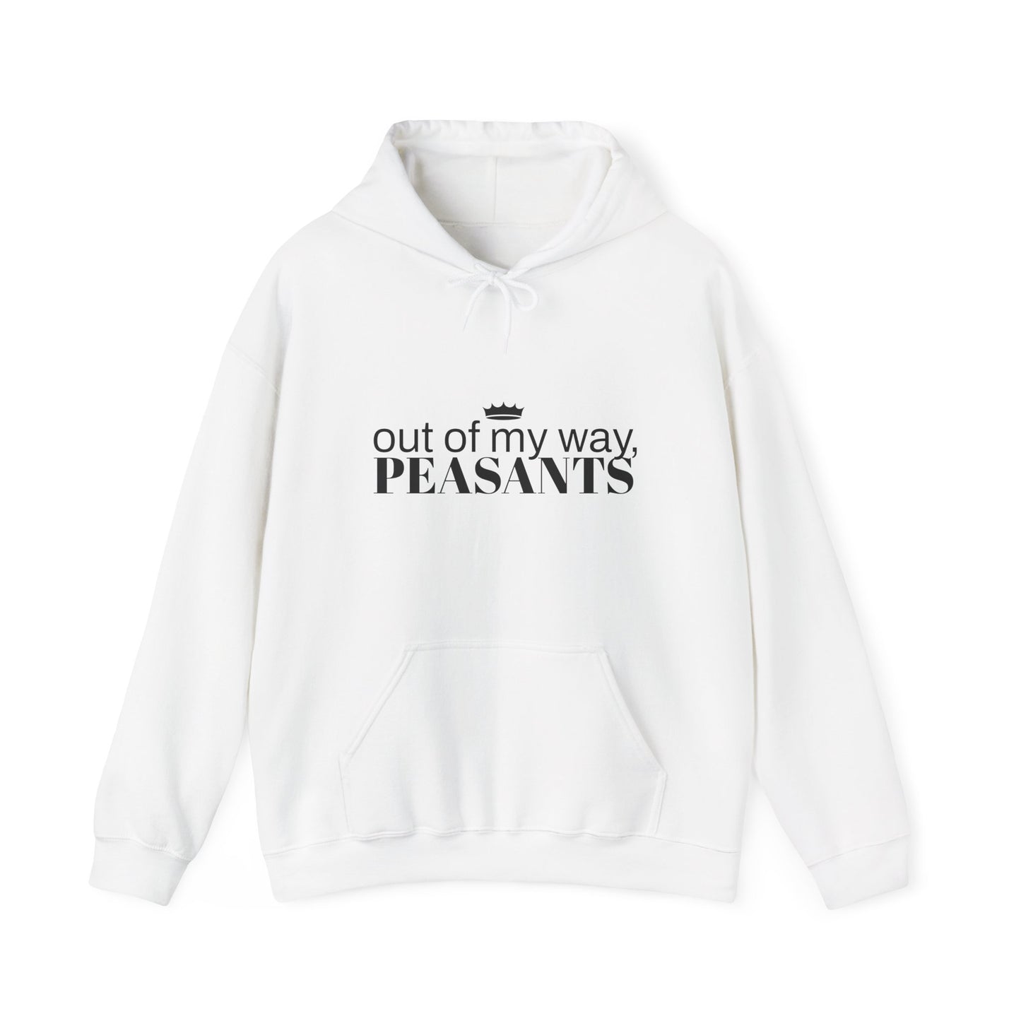 OUT OF MY WAY, PEASANTS Unisex Heavy Blend™ Hooded Sweatshirt