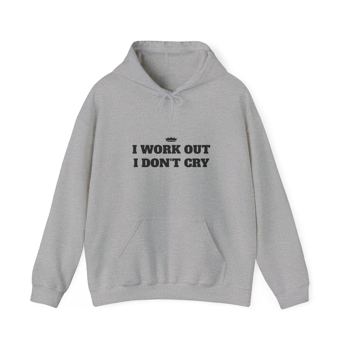 I WORK OUT I DON'T CRY Unisex Heavy Blend™ Hoodie - Motivational Fitness Sweatshirt