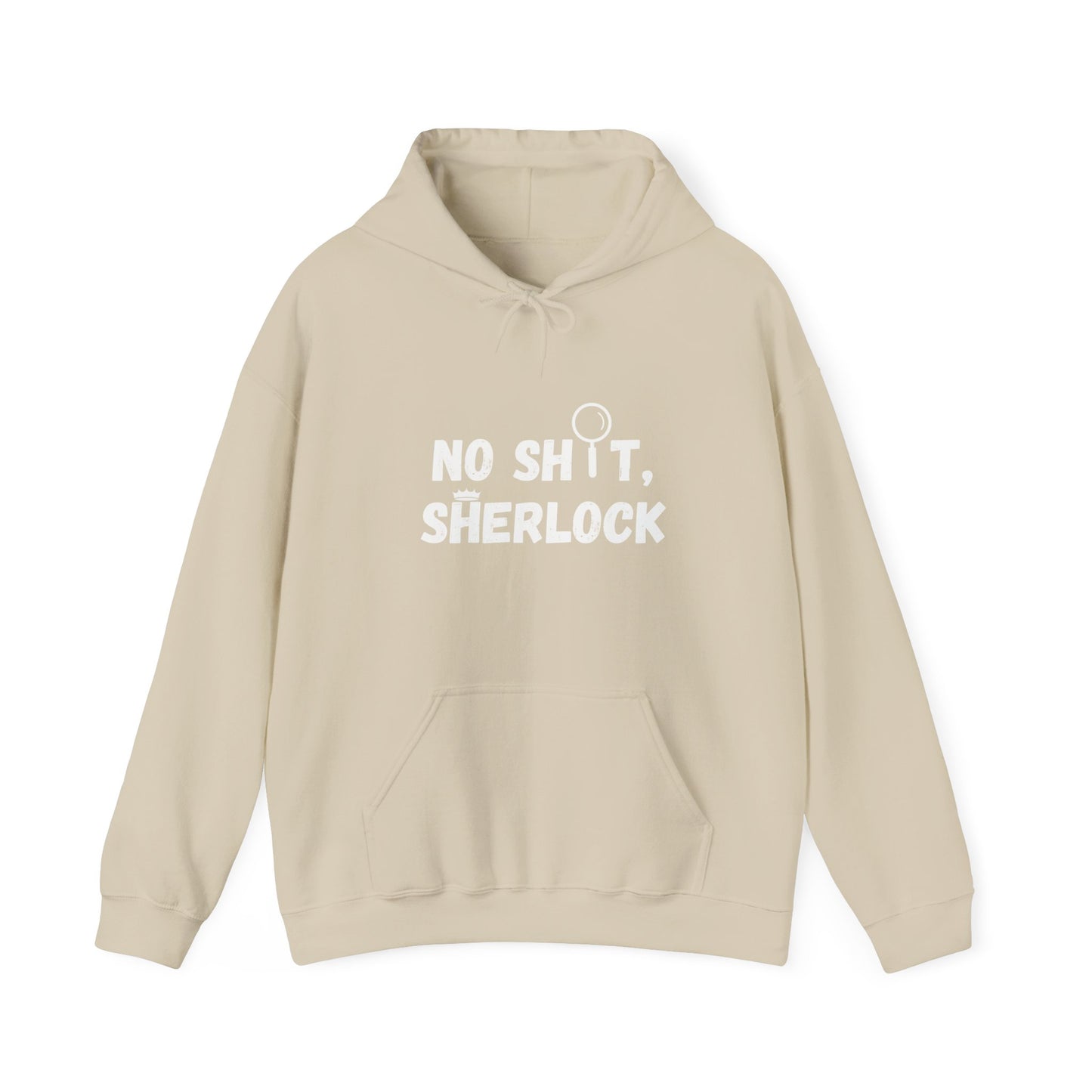 Hooded Sweatshirt - 'NO SH T, SHERLOCK' Design