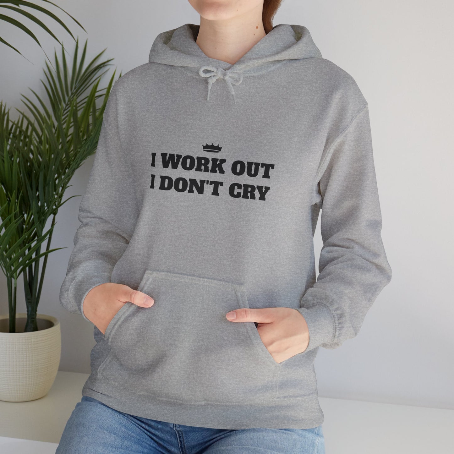 I WORK OUT I DON'T CRY Unisex Heavy Blend™ Hoodie - Motivational Fitness Sweatshirt