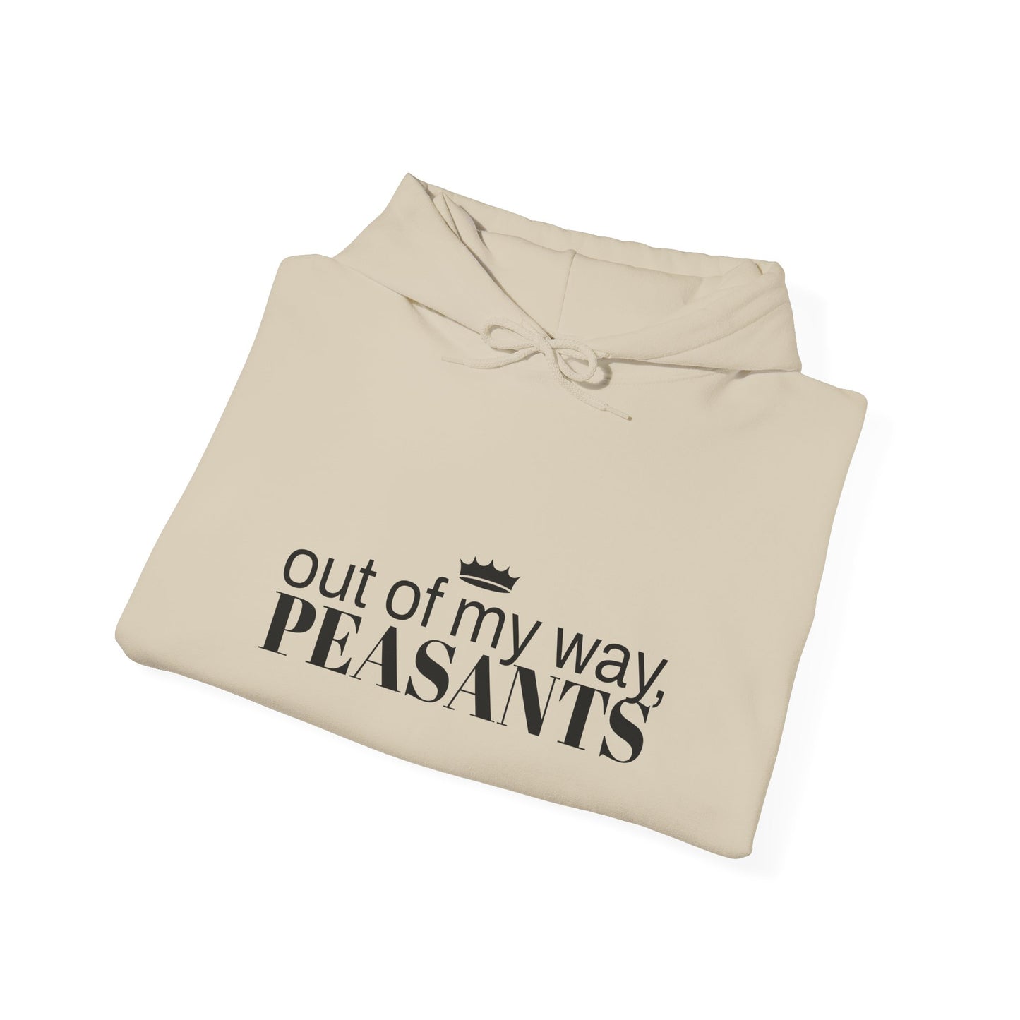 OUT OF MY WAY, PEASANTS Unisex Heavy Blend™ Hooded Sweatshirt