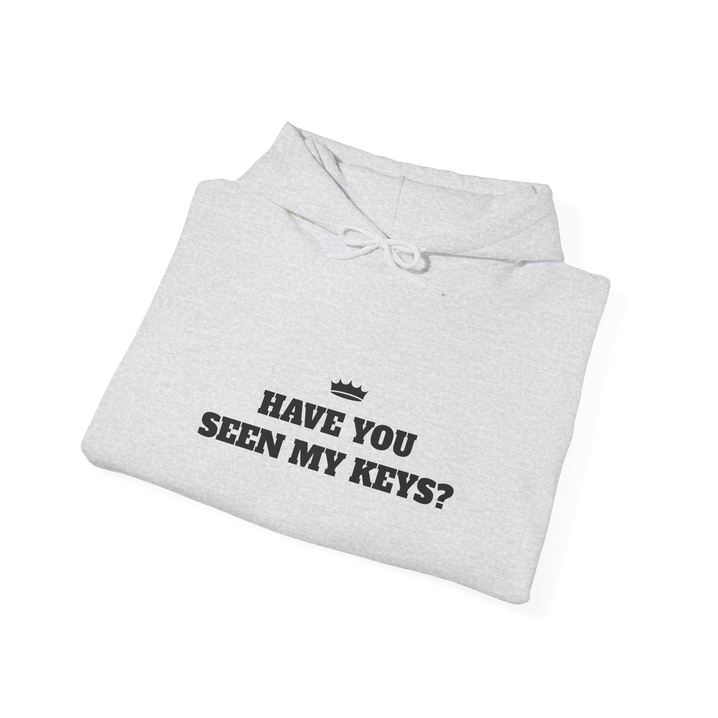 HAVE YOU SEEN MY KEYS? Unisex Hooded Sweatshirt - Cozy & Fun for Everyday Use