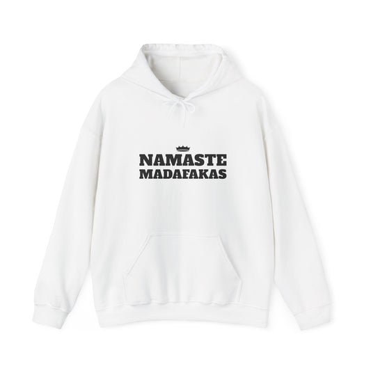 Namaste Madafakas Hoodie - Unisex Heavy Blend Sweatshirt for Chill Vibes