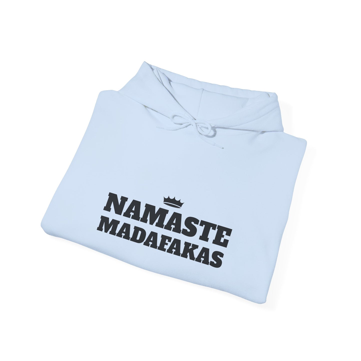Namaste Madafakas Hoodie - Unisex Heavy Blend Sweatshirt for Chill Vibes