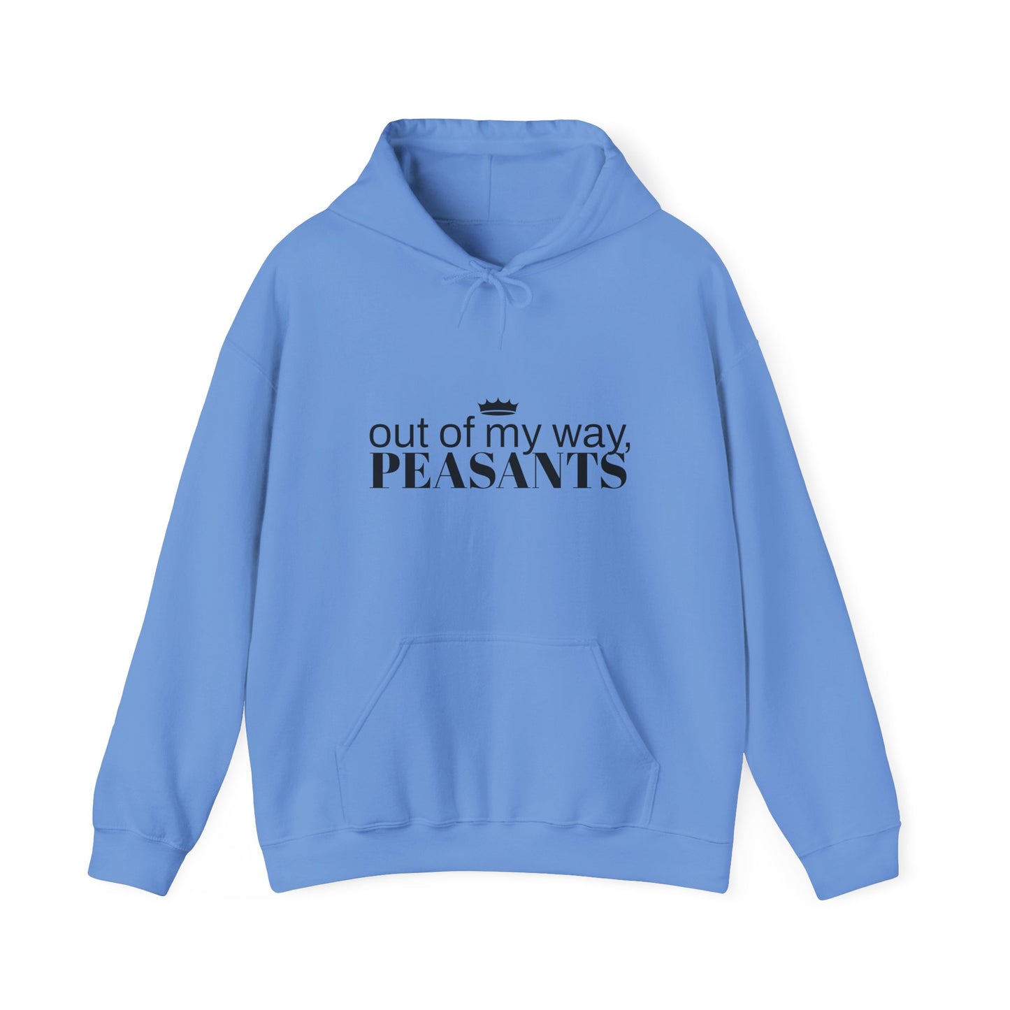 OUT OF MY WAY, PEASANTS Unisex Heavy Blend™ Hooded Sweatshirt