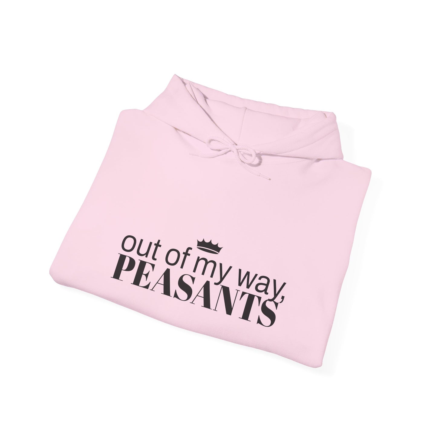 OUT OF MY WAY, PEASANTS Unisex Heavy Blend™ Hooded Sweatshirt