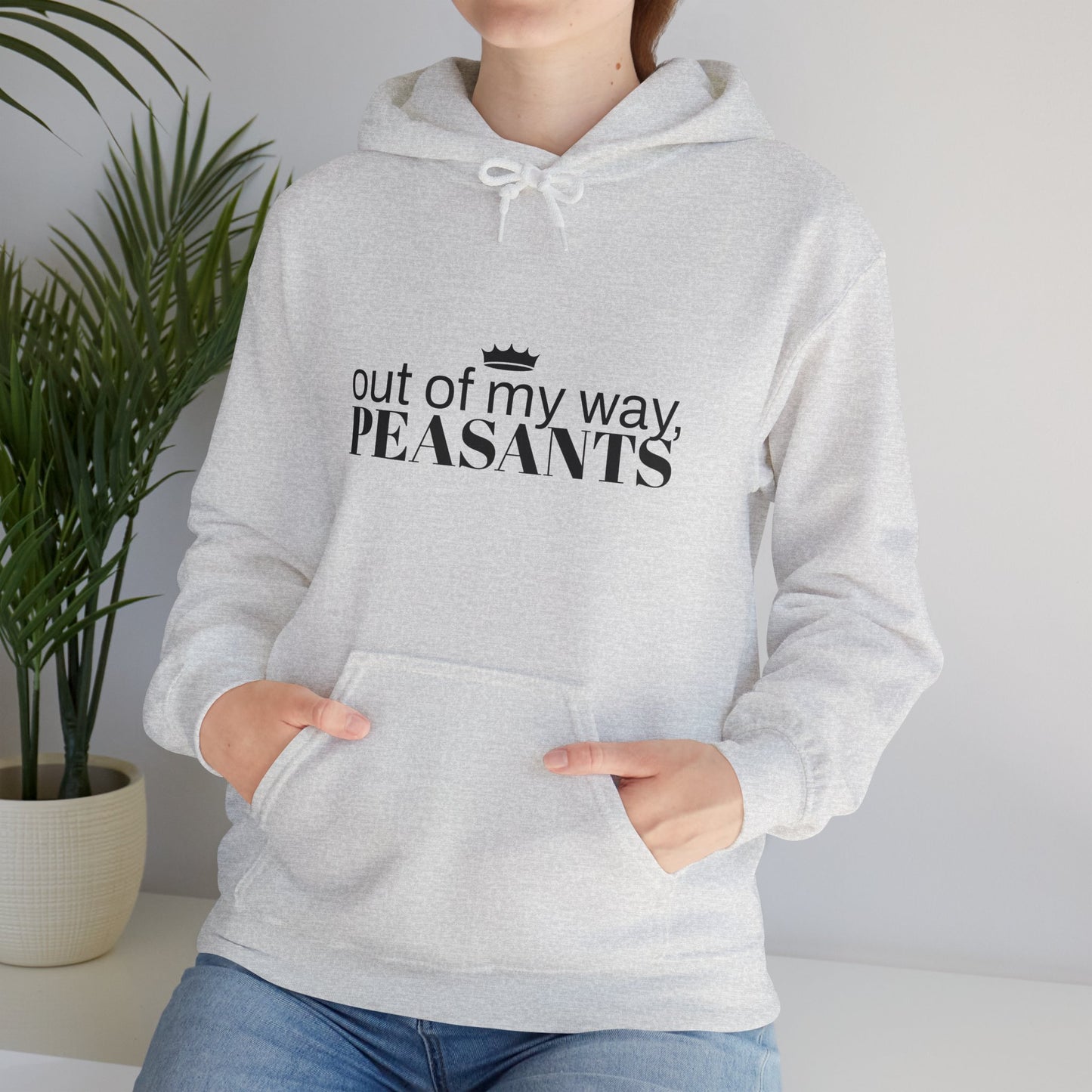 OUT OF MY WAY, PEASANTS Unisex Heavy Blend™ Hooded Sweatshirt